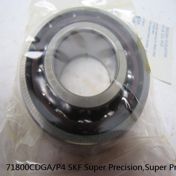 71800CDGA/P4 SKF Super Precision,Super Precision Bearings,Super Precision Angular Contact,71800 Series,15 Degree Contact Angle