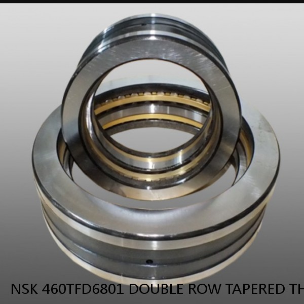 NSK 460TFD6801 DOUBLE ROW TAPERED THRUST ROLLER BEARINGS #1 image