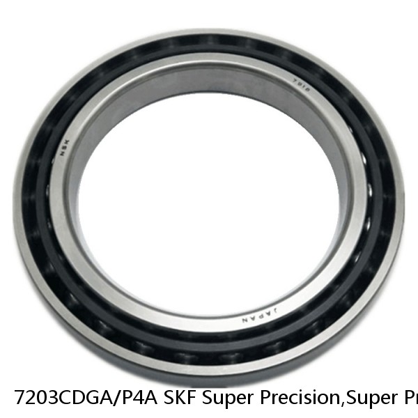 7203CDGA/P4A SKF Super Precision,Super Precision Bearings,Super Precision Angular Contact,7200 Series,15 Degree Contact Angle #1 image